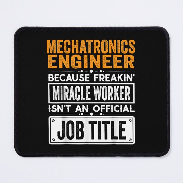 Item preview, Mechatronics engineer Because Freaking Miracle Worker Isn’t an Official Job Title, Mechatronics engineer Christmas Fathers Day shirt designed and sold by xlnv.
