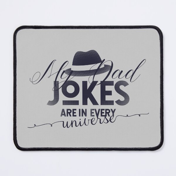 Item preview, My Dad Jokes Are In Every Universe - Funny Gaming Quote designed and sold by VichallanStudio.