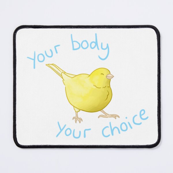 Item preview, Bird Positivity: Your Body Your Choice designed and sold by AdoraBirdArt.