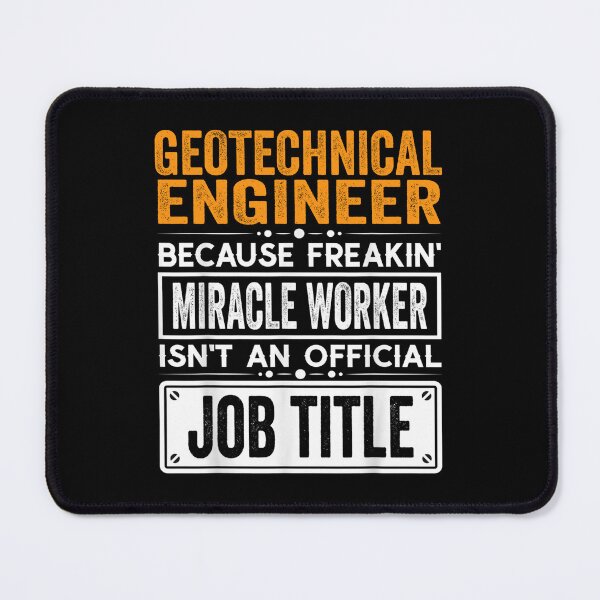 Item preview, Geotechnical engineer Because Freaking Miracle Worker Isn’t an Official Job Title, Geotechnical engineer Christmas Fathers Day shirt designed and sold by xlnv.