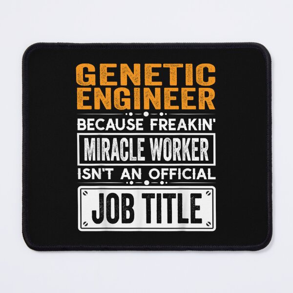 Item preview, Genetic engineer Because Freaking Miracle Worker Isn’t an Official Job Title, Genetic engineer Christmas Fathers Day shirt designed and sold by xlnv.