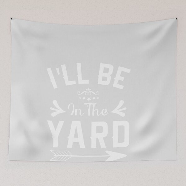 Item preview, I'll Be In The Yard Funny Dad Father’s day cute Landscaping  designed and sold by Dream-bubble.