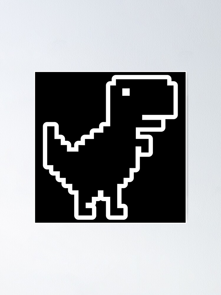 8-bit Dinosaur Chrome - Funny Coding Meme Poster for Sale by TechTeez