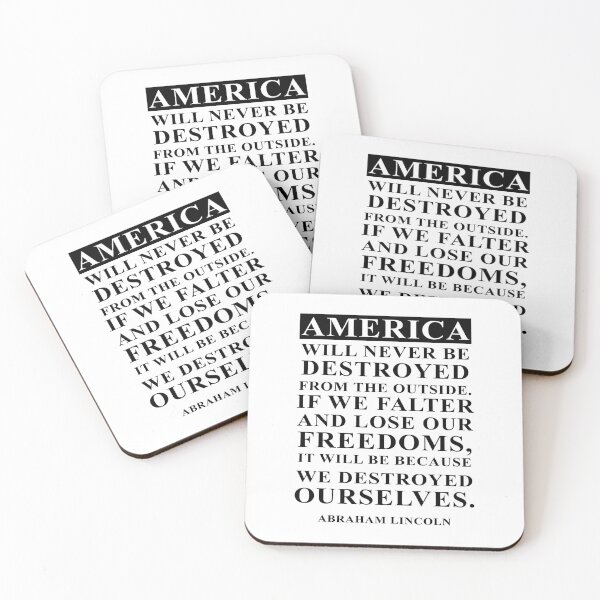 Item preview, America Will Never Be Destroyed From The Outside. If We Falter And Lose Our Freedoms, It Will Be Because We Destroyed Ourselves. Abraham Lincoln designed and sold by ArtOfRebellion.