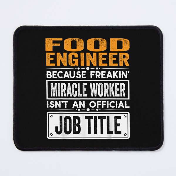 Item preview, Food engineer Because Freaking Miracle Worker Isn’t an Official Job Title, Food engineer Christmas Fathers Day shirt designed and sold by xlnv.