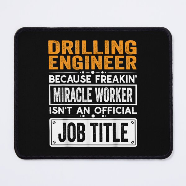 Item preview, Drilling engineer Because Freaking Miracle Worker Isn’t an Official Job Title, Drilling engineer Christmas Fathers Day shirt designed and sold by xlnv.