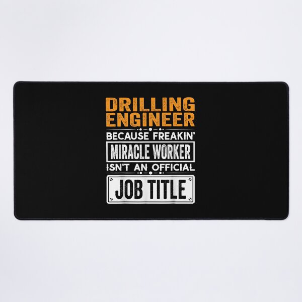 Item preview, Drilling engineer Because Freaking Miracle Worker Isn’t an Official Job Title, Drilling engineer Christmas Fathers Day shirt designed and sold by xlnv.