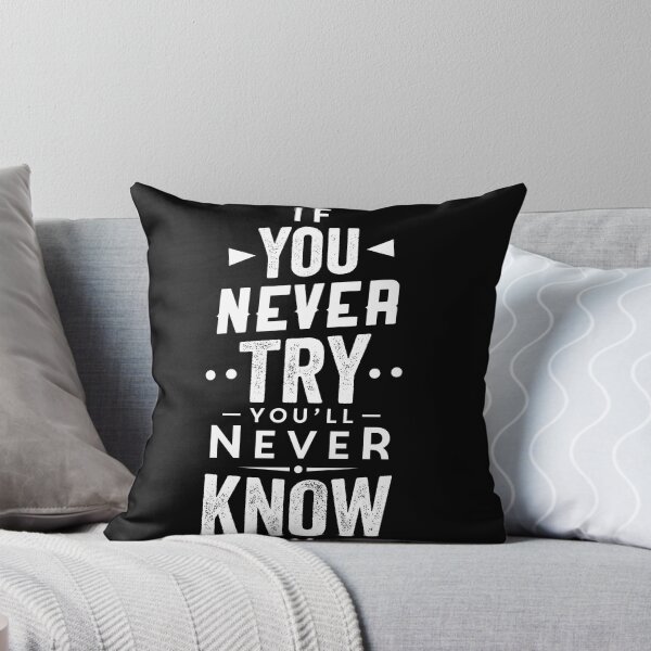 Item preview, IF YOU NEVER TRY YOU WILL NEVER KNOW - INSPIRATIONAL QUOTE designed and sold by AGORAONE.