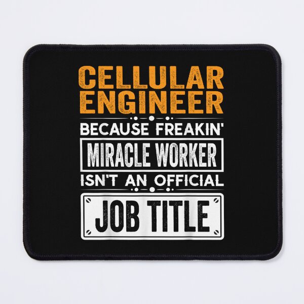 Item preview, Cellular engineer Because Freaking Miracle Worker Isn’t an Official Job Title, Cellular engineer Christmas Fathers Day shirt designed and sold by xlnv.