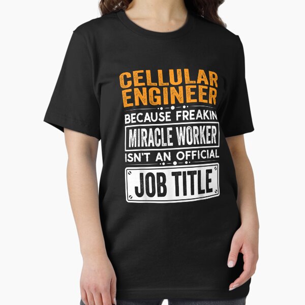 Item preview, Cellular engineer Because Freaking Miracle Worker Isn’t an Official Job Title, Cellular engineer Christmas Fathers Day shirt designed and sold by xlnv.
