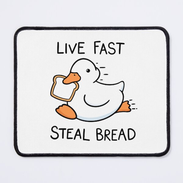 Item preview, Live Fast Steal Bread Cute Duck designed and sold by BaconPancakes21.