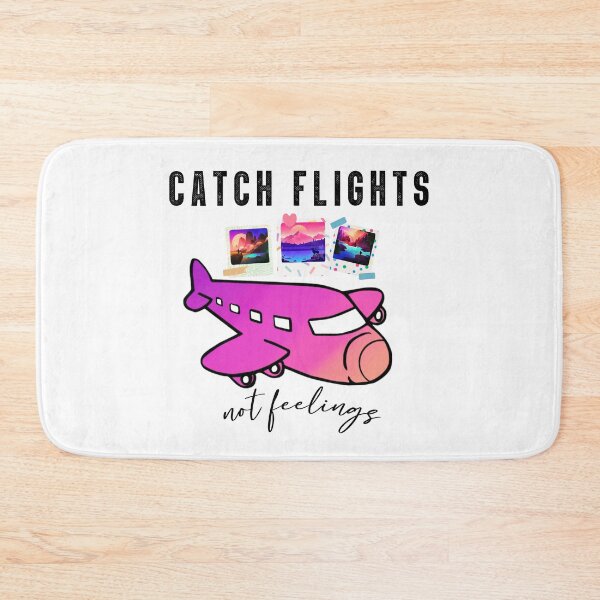 Item preview, Catch Flights not feelings designed and sold by PamAraico.