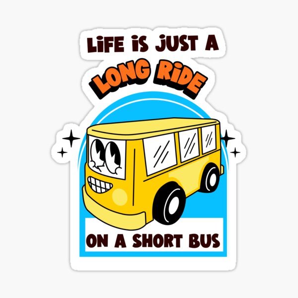 riding-the-short-bus-for-life-funny-colorful-design-sticker-for-sale