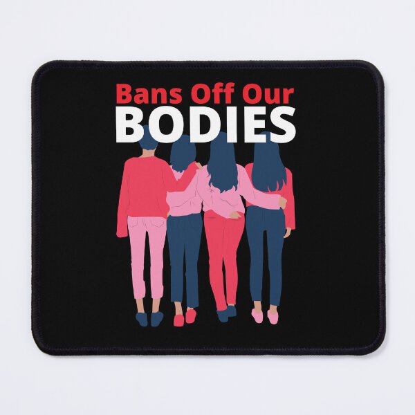 Item preview, Bans Off Our Bodies designed and sold by Life Is Beautiful.