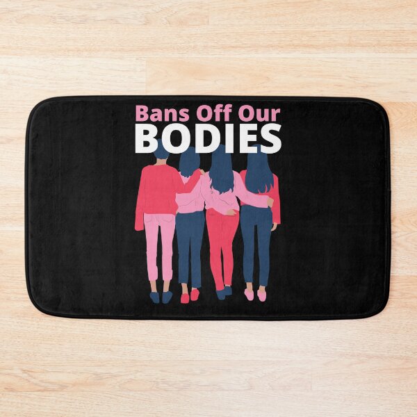 Item preview, Bans Off Our Bodies pro Choice designed and sold by Life Is Beautiful.