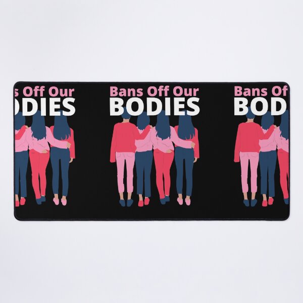 Item preview, Bans Off Our Bodies pro Choice designed and sold by Life Is Beautiful.