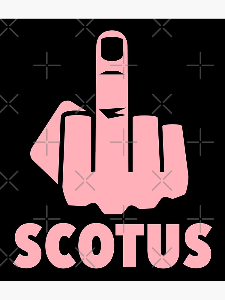 Fck Scotus Censored With Middle Finger Pink Poster For Sale By