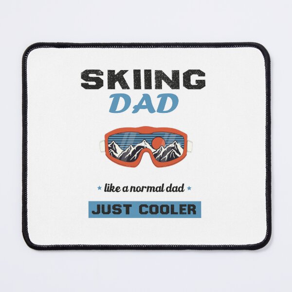 Item preview, skiing dad like a normal dad only cooler, designed and sold by truewear1.