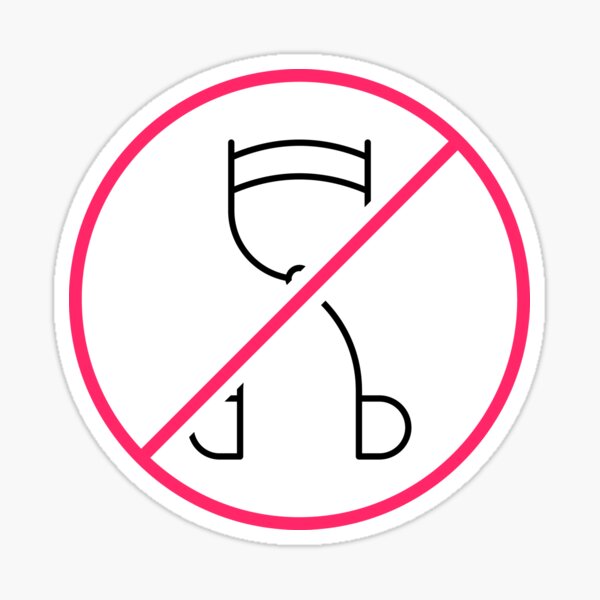 No lash curlers allowed for a lash tech Sticker