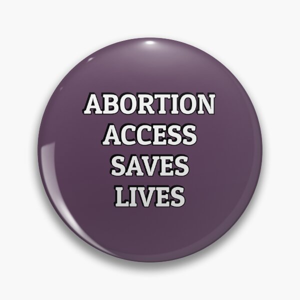 Item preview, Abortion access saves lives - PRO CHOICE designed and sold by Inspirationmotivation.