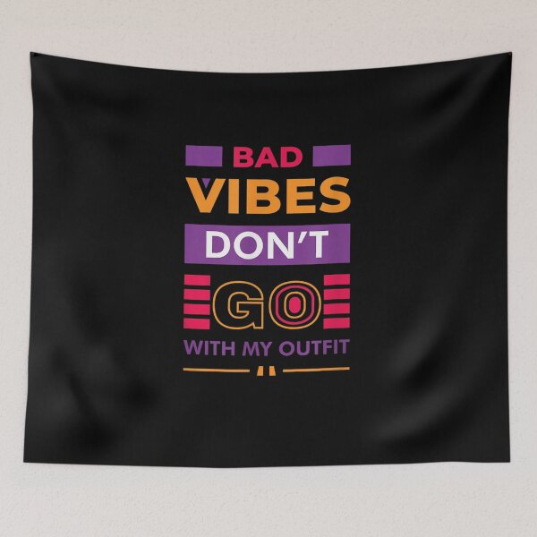 Item preview, Copy of Bad vibes don't go with my outfit designed and sold by bilal233.
