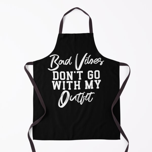 Item preview, Bad vibes don't go with my outfit designed and sold by bilal233.
