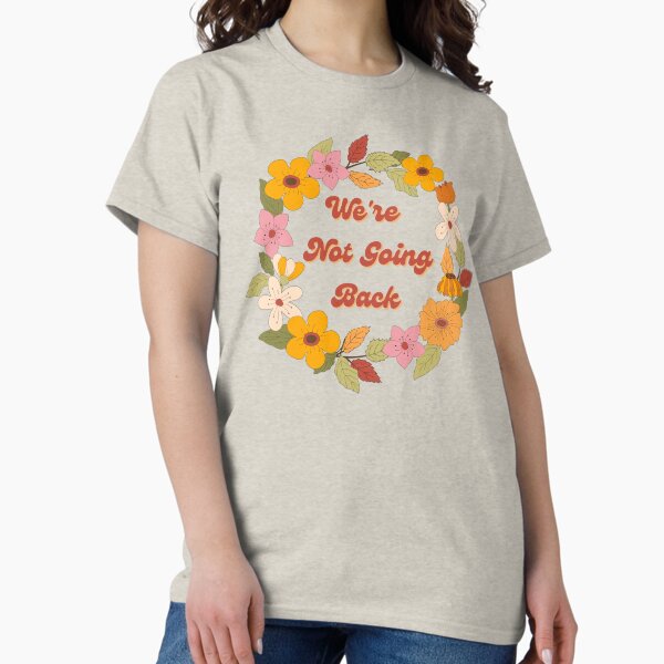 Item preview, We're Not Going Back, Pro Choice, Women's Rights, Abortion Rights, Roe v Wade Design designed and sold by RoseStarCreate.