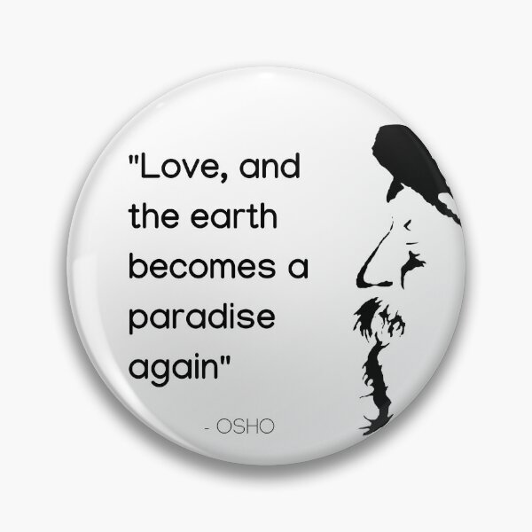 Item preview, Love, and the earth becomes a paradise again ... Osho Quote – To Turn You Outside In! - text design designed and sold by RetComly.