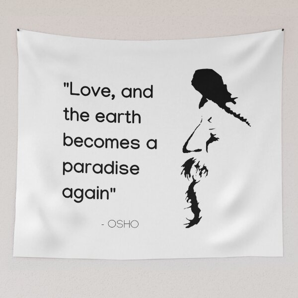 Item preview, Love, and the earth becomes a paradise again ... Osho Quote – To Turn You Outside In! - text design designed and sold by RetComly.