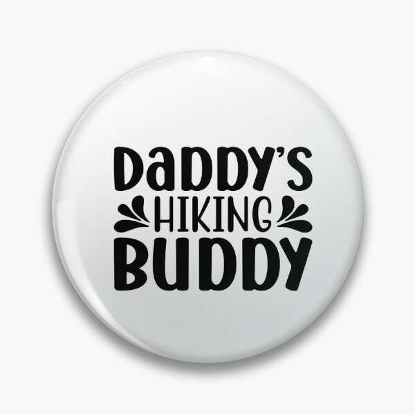 Item preview, Daddy's Hiking Budy I love Camping Hiking Camping Tree Mountains Tent Art Design Happy Apparel Essential Inspiration Joy Mood Funny designed and sold by DesignByHeartUK.
