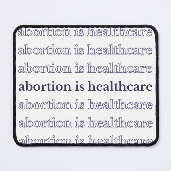 Item preview, Abortion is Healthcare designed and sold by UMD ARF.