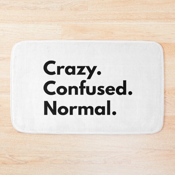 Item preview, Crazy. Confused. Normal. designed and sold by Dj Gavric998.