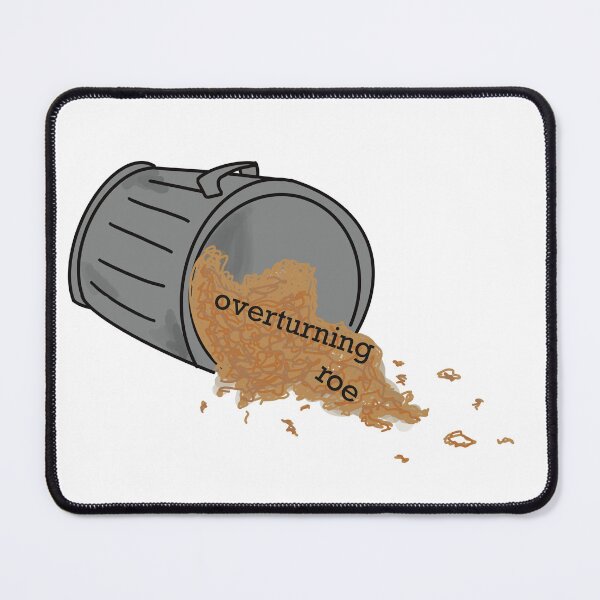 Item preview, Overturning Roe is trash designed and sold by maya jaffe.