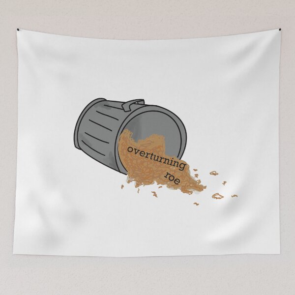 Item preview, Overturning Roe is trash designed and sold by maya jaffe.