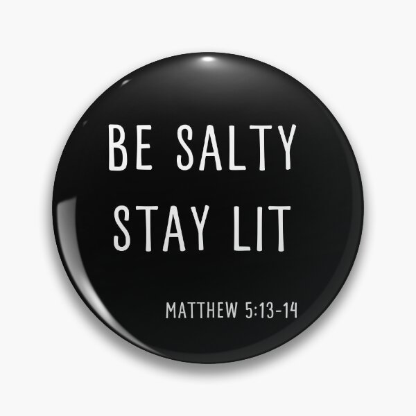Artikelvorschau, SEIEN SIE SALZIG STAY LIT MATTHÄUS 5: 13-14 CHRISTLICHER BIBELVERS entworfen und verkauft von appareltolove.