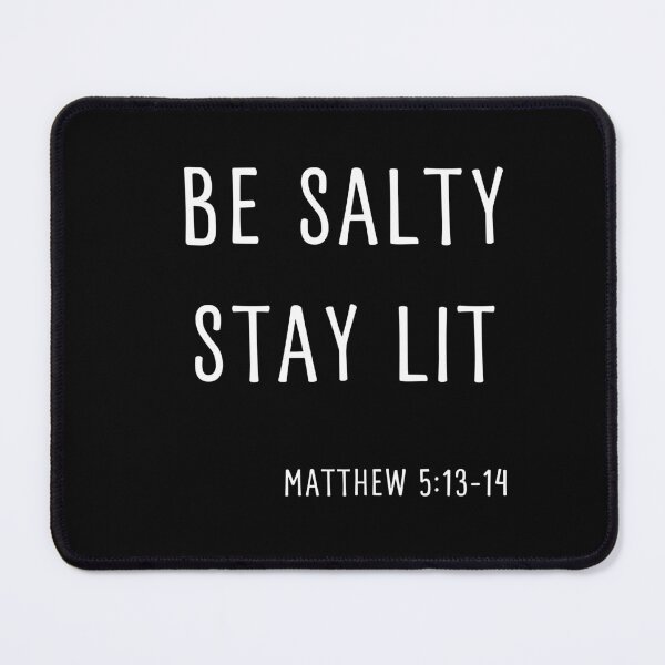 Artikelvorschau, SEIEN SIE SALZIG STAY LIT MATTHÄUS 5: 13-14 CHRISTLICHER BIBELVERS entworfen und verkauft von appareltolove.