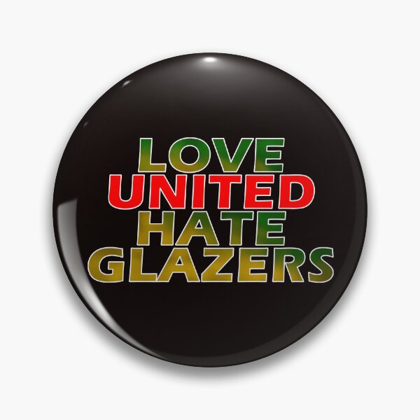 Item preview, LOVE UNITED HATE GLAZERS designed and sold by Footy Madness ⭐⭐⭐⭐⭐.