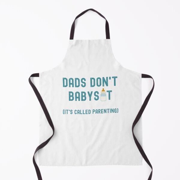 Item preview, DADS DON'T BABYSIT IT'S CALLED PARENTING designed and sold by appareltolove.