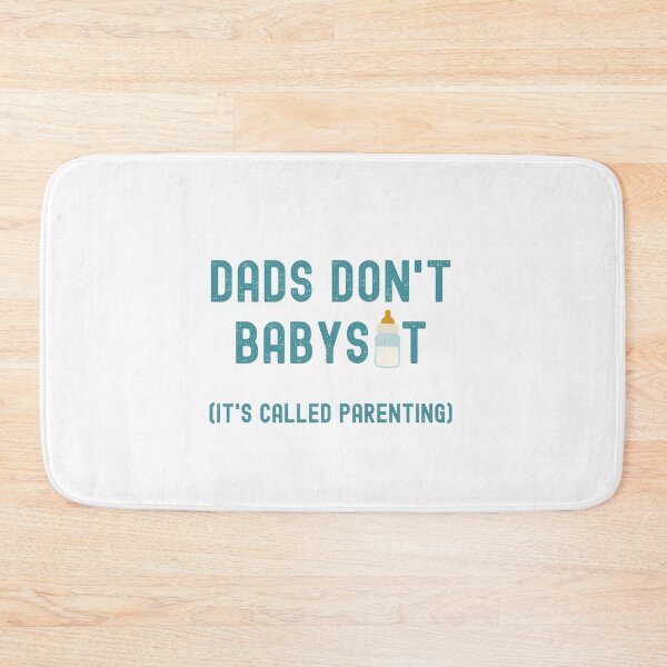 Item preview, DADS DON'T BABYSIT IT'S CALLED PARENTING designed and sold by appareltolove.