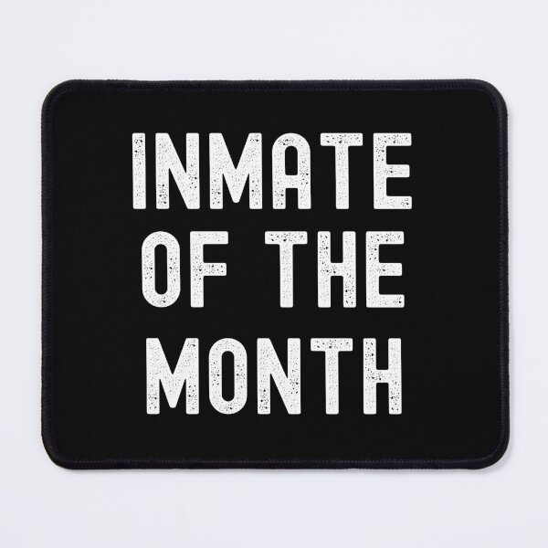 Item preview, INMATE OF THE MONTH FUNNY JAIL JOKE designed and sold by appareltolove.