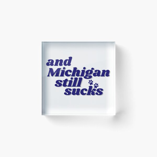 Item preview, and michigan still sucks!! designed and sold by LindsTheBinds.