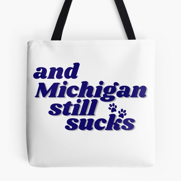Item preview, and michigan still sucks!! designed and sold by LindsTheBinds.
