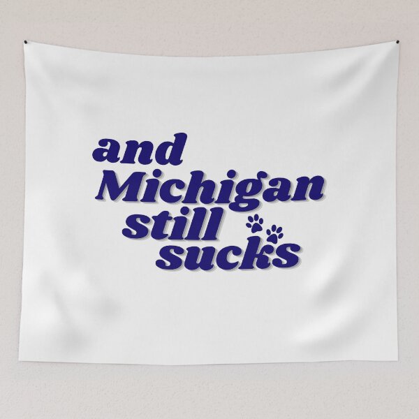 Item preview, and michigan still sucks!! designed and sold by LindsTheBinds.