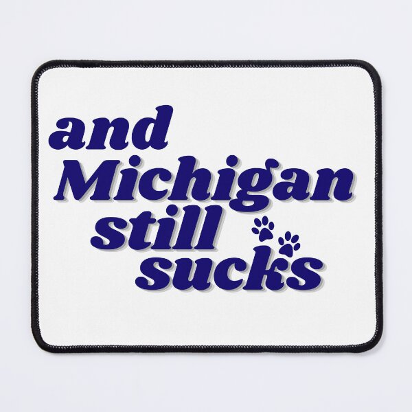Item preview, and michigan still sucks!! designed and sold by LindsTheBinds.