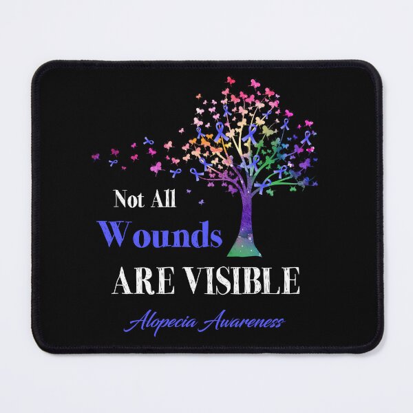 Item preview, Not All Wounds Are Visible Alopecia Awareness designed and sold by Hatjar.