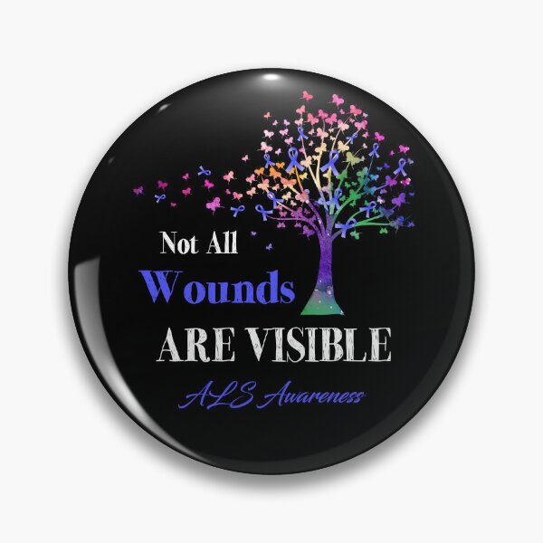 Item preview, Not All Wounds Are Visible ALS Awareness designed and sold by Hatjar.