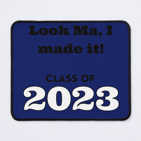 Item preview, Look Ma! Class of 2023 designed and sold by Jessi-Sketches.