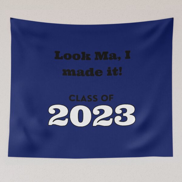 Item preview, Look Ma! Class of 2023 designed and sold by Jessi-Sketches.