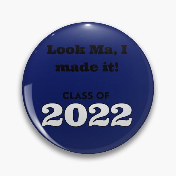 Item preview, Look Ma! Class of 2022 designed and sold by Jessi-Sketches.