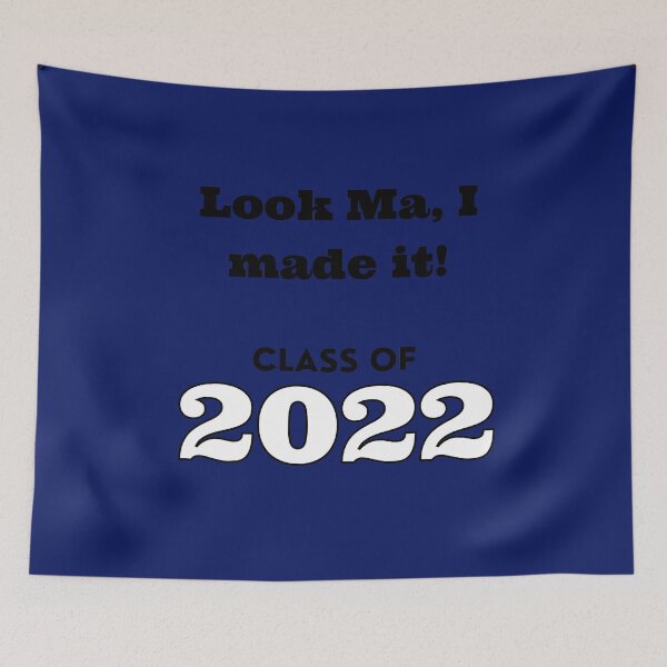 Item preview, Look Ma! Class of 2022 designed and sold by Jessi-Sketches.